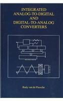 Integrated Analog-To-Digital and Digital-To-Analog Converters (The Kluwer International Series in Engineering and Computer Science)