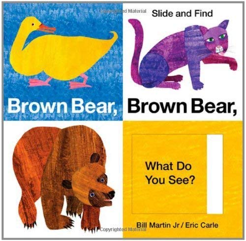 Brown Bear, Brown Bear, What Do You See? Slide and Find (Brown Bear and Friends)