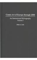Comic Art of Europe through 2000 [2 volumes]: An International Bibliography (Bibliographies and Indexes in Popular Culture, 10)