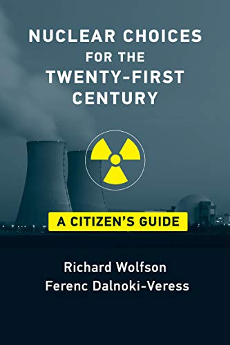 Nuclear Choices for the Twenty-First Century: A Citizen’s Guide