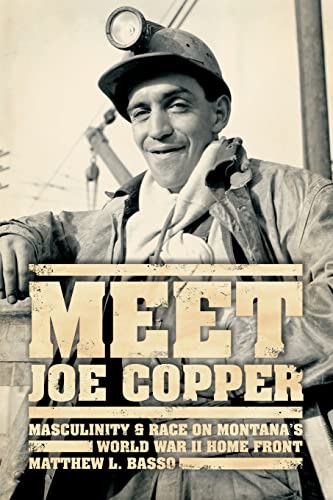 Meet Joe Copper: Masculinity and Race on Montana’s World War II Home Front