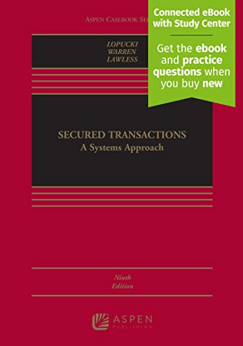 Secured Transactions: A Systems Approach [Connected eBook with Study Center] (Aspen Casebook)