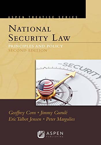 Aspen Treatise Series National Security Law: Principles and Policy