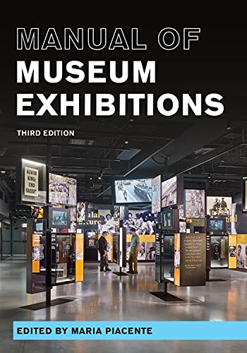Manual of Museum Exhibitions (A Lord Cultural Resources Book)
