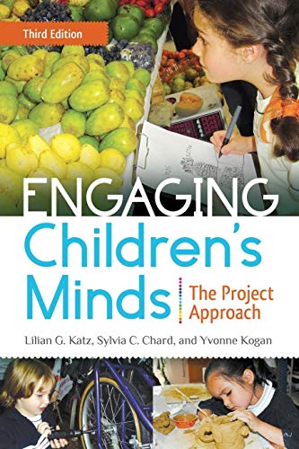 Engaging Children’s Minds: The Project Approach