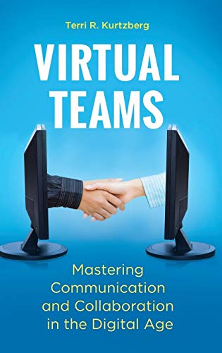 Virtual Teams: Mastering Communication and Collaboration in the Digital Age