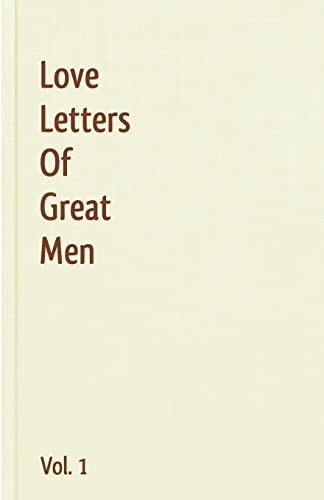 Love Letters Of Great Men – Vol. 1