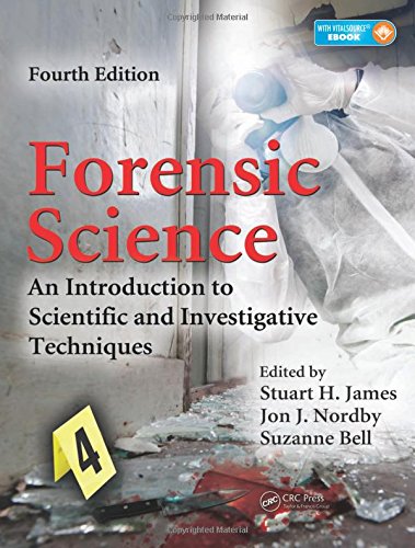 Forensic Science: An Introduction to Scientific and Investigative Techniques, Fourth Edition