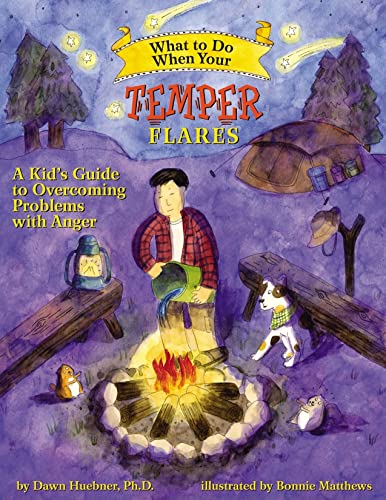 What to Do When Your Temper Flares: A Kid’s Guide to Overcoming Problems With Anger (What-to-Do Guides for Kids Series)