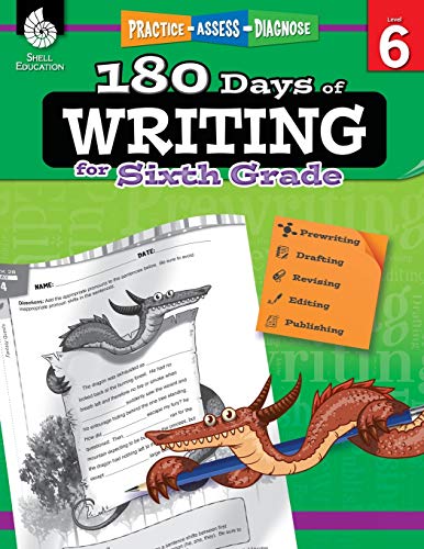 180 Days of Writing for Sixth Grade – An Easy-to-Use Sixth Grade Writing Workbook to Practice and Improve Writing Skills (180 Days of Practice)