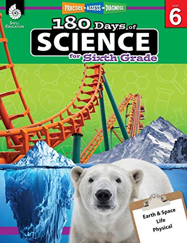180 Days of Science: Grade 6 – Daily Science Workbook for Classroom and Home, Cool and Fun Interactive Practice, Elementary School Level Activities … Challenging Concepts (180 Days of Practice)