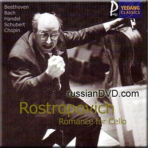 Beethoven, Bach, Handel, Schubert, Chopin – Romance for Cello – M. Rostropovich