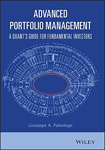 Advanced Portfolio Management: A Quant’s Guide for Fundamental Investors