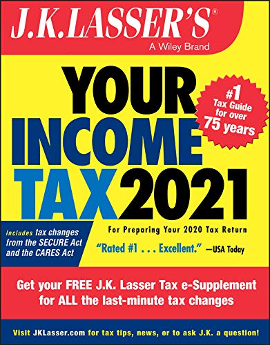 J.K. Lasser’s Your Income Tax 2021: For Preparing Your 2020 Tax Return