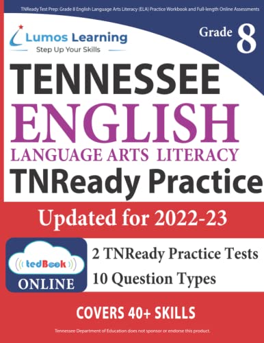 TNReady Test Prep: Grade 8 English Language Arts Literacy (ELA) Practice Workbook and Full-length Online Assessments: Tennessee Test Study Guide (TNReady by Lumos Learning)