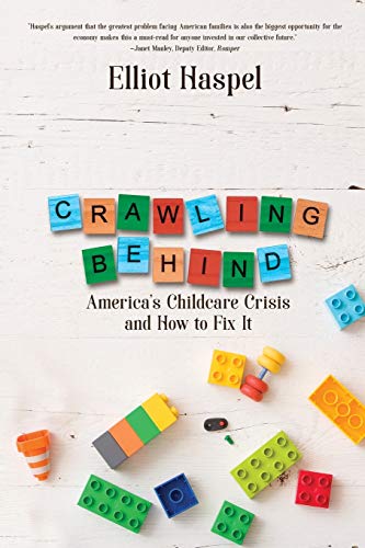 Crawling Behind: America’s Child Care Crisis and How to Fix It