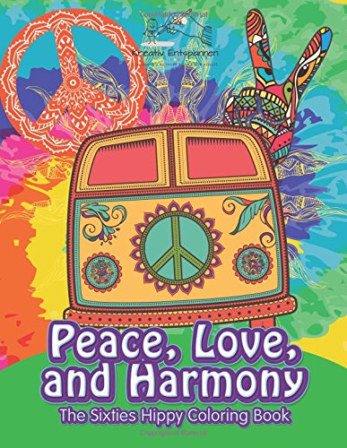 Peace, Love, and Harmony: The Sixties Hippy Coloring Book
