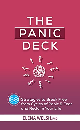The Panic Deck: 58 Strategies to Break Free from Cycles of Panic & Fear and Reclaim Your Life