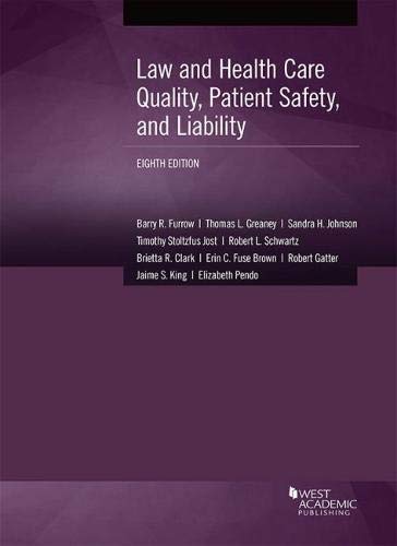 Law and Health Care Quality, Patient Safety, and Liability (American Casebook Series)