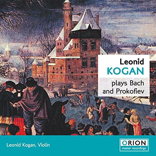 Leonid Kogan Plays Bach & Prokofiev