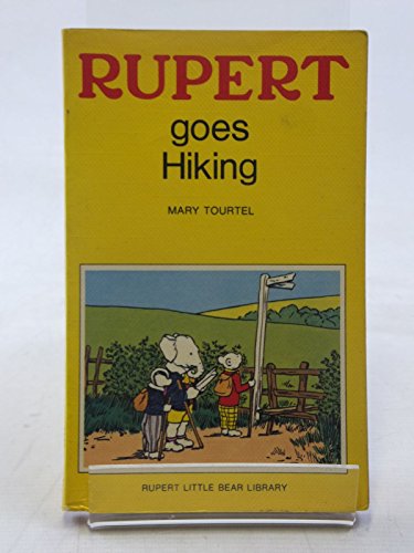 RUPERT GOES HIKING – RUPERT LITTLE BEAR LIBRARY NO. 17 (WOOLWORTH)