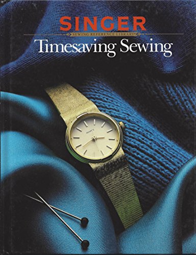 Singer Sewing Reference Library – Timesaving Sewing