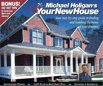 Michael Holigan’s Guide to Your New House