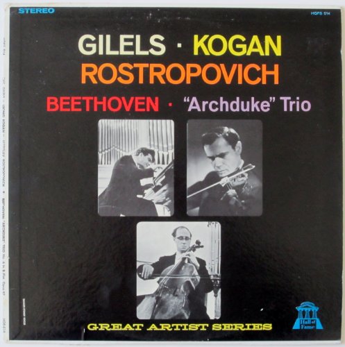 Beethoven – “Archduke” Trio – Gilels- Kogan – Rostropovich (Great Artist Series)