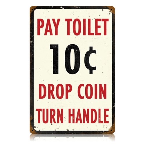 Pay Toilet Home and Garden Vintage Metal Sign – Victory Vintage Signs