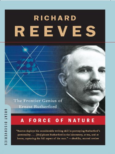 A Force of Nature: The Frontier Genius of Ernest Rutherford (Great Discoveries (Paperback))