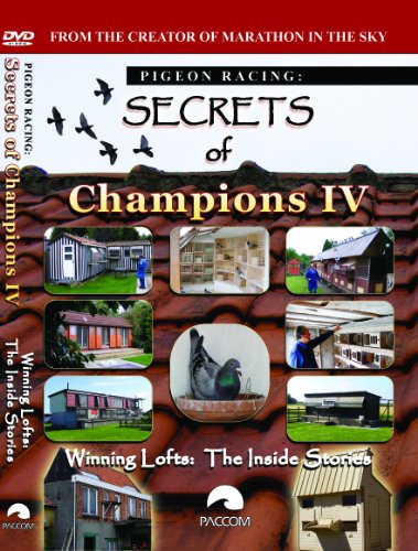 Pigeon Racing: Secrets of Champions IV: Winning Lofts, The Inside Stories