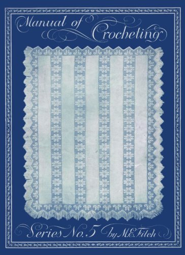 Mary Fitch #5 – Manual of Crocheting c.1915