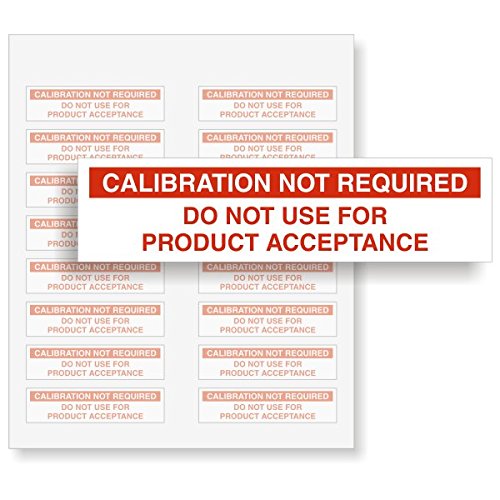 SmartSign “Calibration Not Required Do Not Use for Product Acceptance” Write-On Label | 2″ x 0.5″ Vinyl, Pack of 160