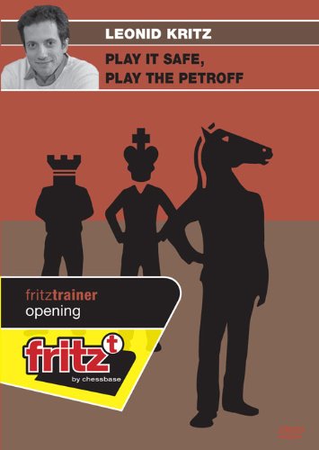 Leonid Kritz: Play it safe, play the Petroff