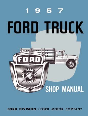 1957 FORD PICKUP TRUCK F SERIES Shop Service Manual