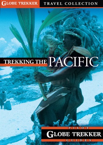 Globe Trekker – Trekking the Pacific