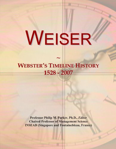 Weiser: Webster’s Timeline History, 1528 – 2007