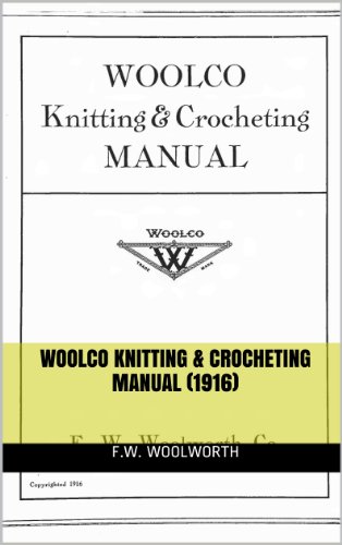 Woolco Knitting & Crocheting Manual (1916) illus w/guide