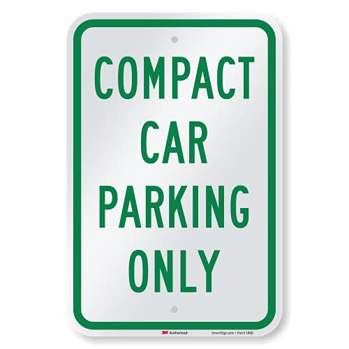 SmartSign “Compact Car Parking Only” Sign | 12″ x 18″ 3M Engineer Grade Reflective Aluminum