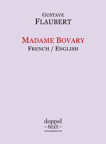 Madame Bovary – Bilingual French-English Edition / Edition bilingue français-anglais (French Edition)