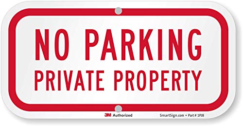 SmartSign – K-4232-EG-06×12-D5 “No Parking – Private Property” Sign | 6″ x 12″ 3M Engineer Grade Reflective Aluminum