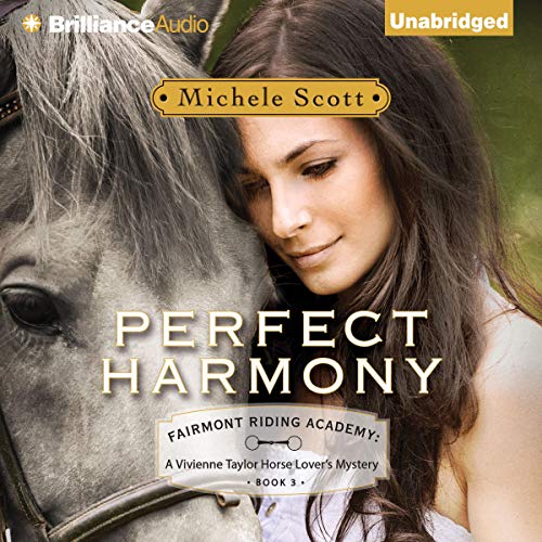 Perfect Harmony: A Vivienne Taylor Horse Lover’s Mystery (Fairmont Riding Academy, Book 3)