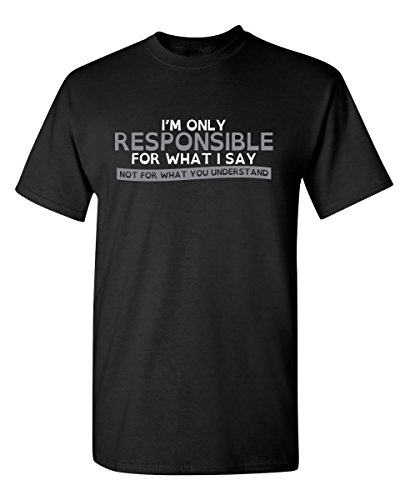 Only Responsible Graphic Novelty Sarcastic Funny T Shirt L Black