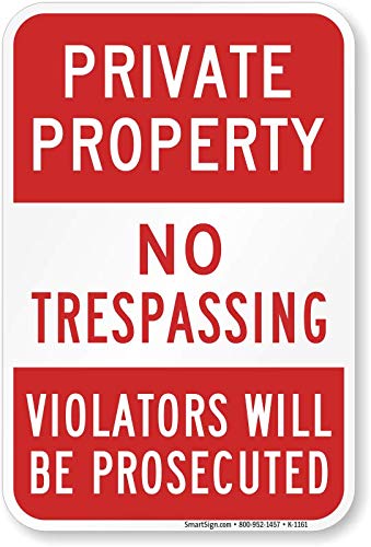 SmartSign Private Property No Trespassing Sign, Violators Prosecuted Sign, 12 x 18 Inches 3M High Intensity Grade Reflective Aluminum, USA Made