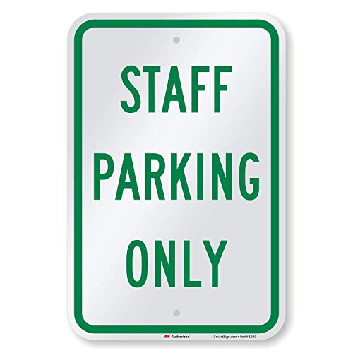 SmartSign – K-2615-EG-12×18-D2 “Staff Parking Only” Sign | 12″ x 18″ 3M Engineer Grade Reflective Aluminum Green on White