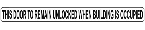 ComplianceSigns.com This Door To Remain Unlocked When Building Is Occupied Safety Label Decal, 24×2 inch Vinyl for Dining/Hospitality/Retail