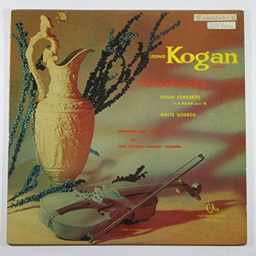 Leonid Kogan, Soloist – Tchaikovsky: Violin Concerto in D Major Opus 35 / Waltz Scherzo / Alexander Gauk Conducting The Paris National Symphony Orchestra