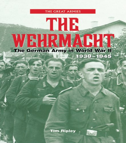 The Wehrmacht: The German Army in World War II, 1939-1945 (Great Armies)