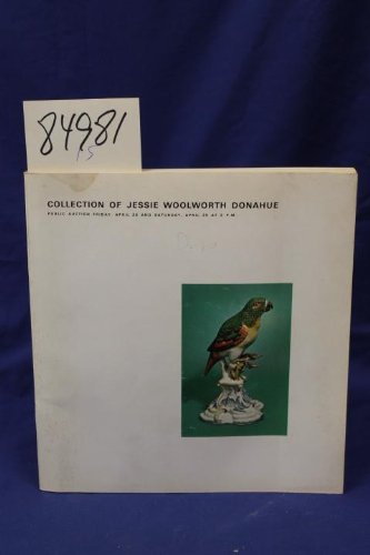 Collection of Jessie Woolworth Donahue Sale Number 3358 Friday April 28th & 29th 1972