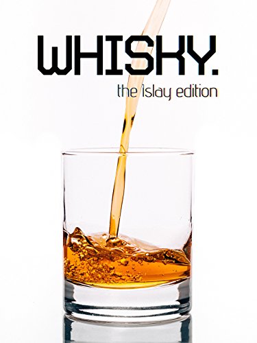 Whisky – The Islay Edition